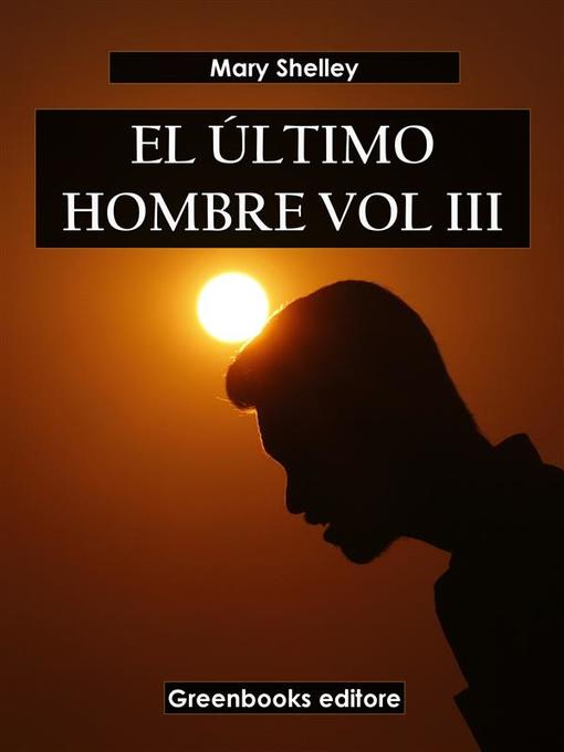 Title details for El último hombre Vol III by Mary Shelley - Available